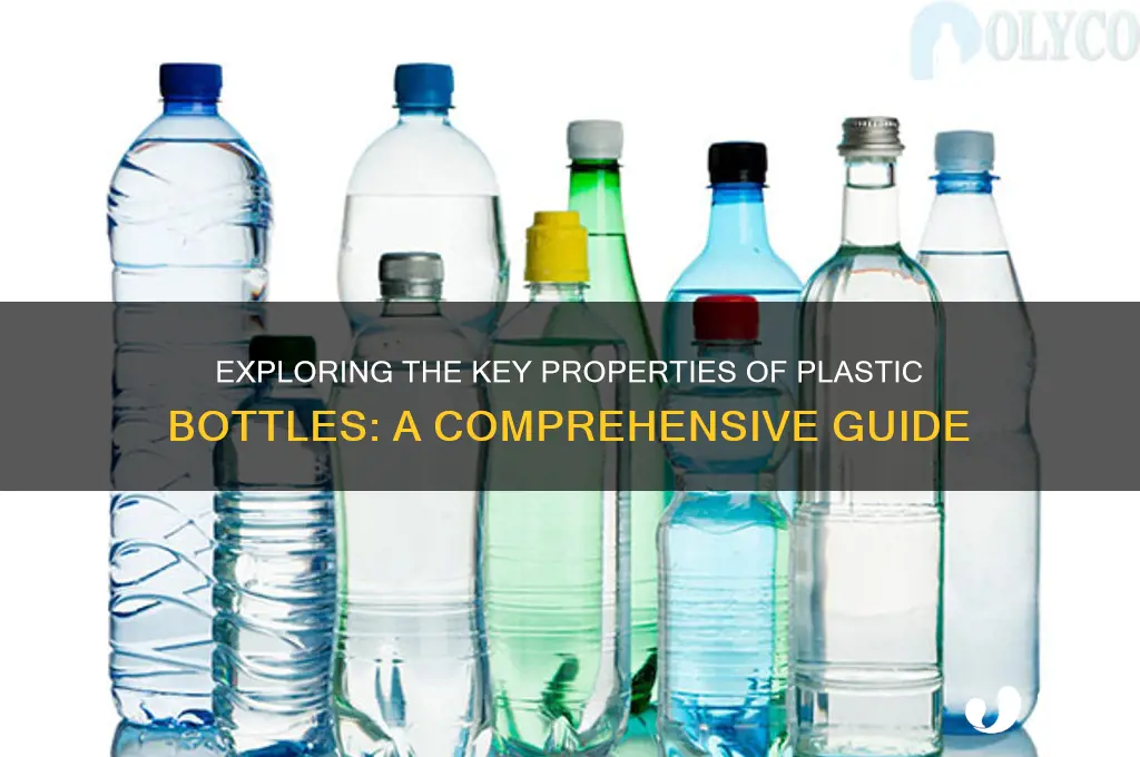 what is the properties of plastic bottle