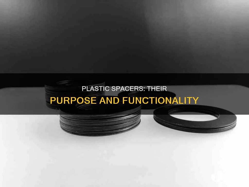 what is the purpose of plastic spacers