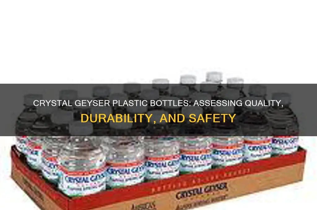 what is the quality of crystal geyser plastic bottles