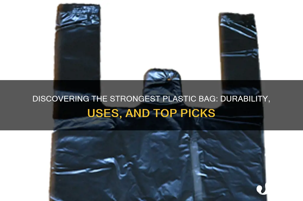 what is the strongest plastic bag