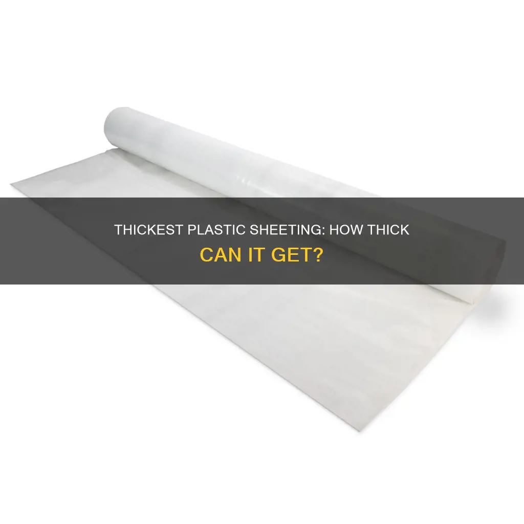 what is the thickest plastic sheeting