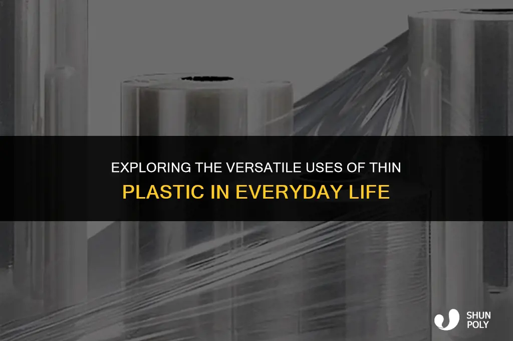 what is thin plastic used for