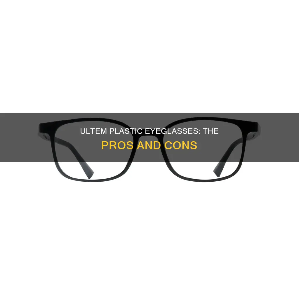 what is ultem plastic for eyeglasses