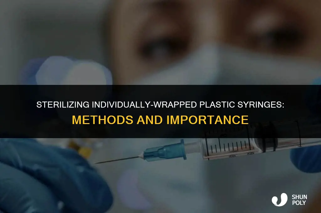 what is used for sterilizing individually-wrapped plastic syringes