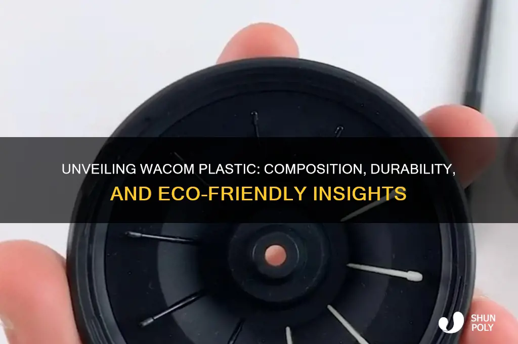what is wacom plastic made of