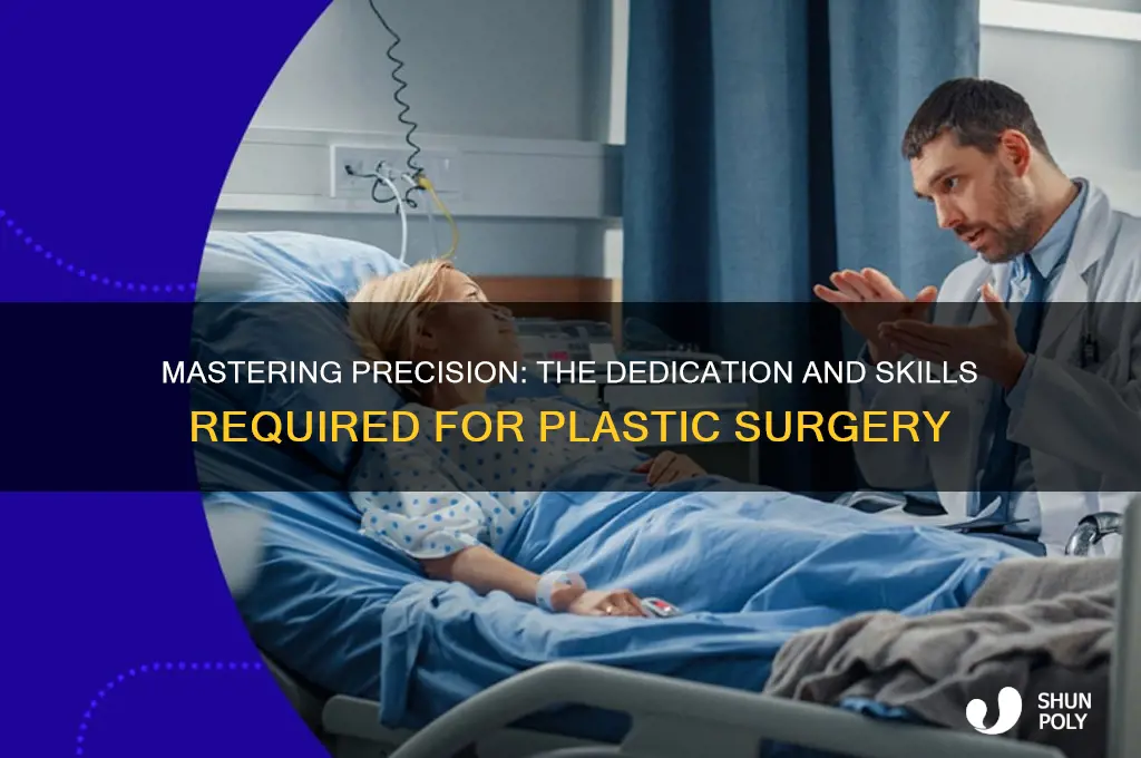 what it takes to be a plastic surgeon