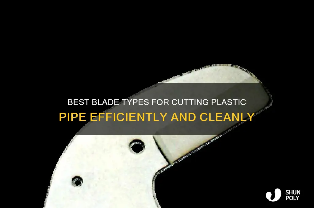 what kind of blade is good for cutting plastic pjpe