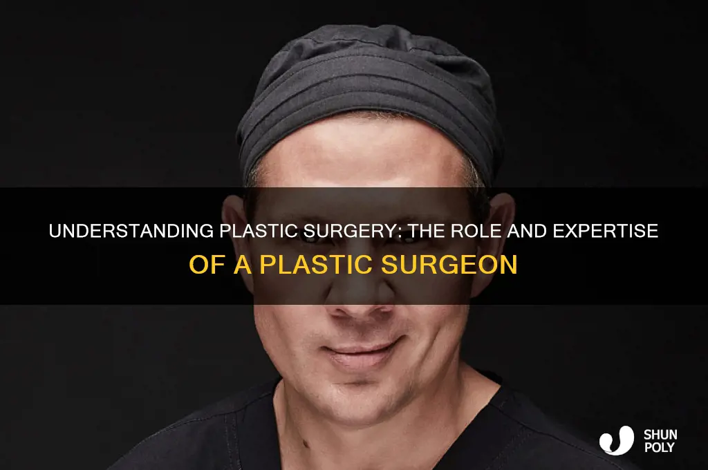 what kind of doctor is a plastic surgeon
