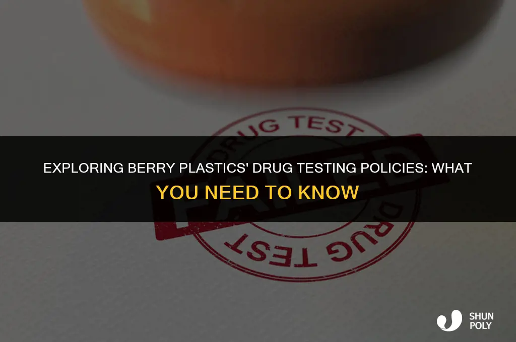 what kind of drug test does berry plastics use