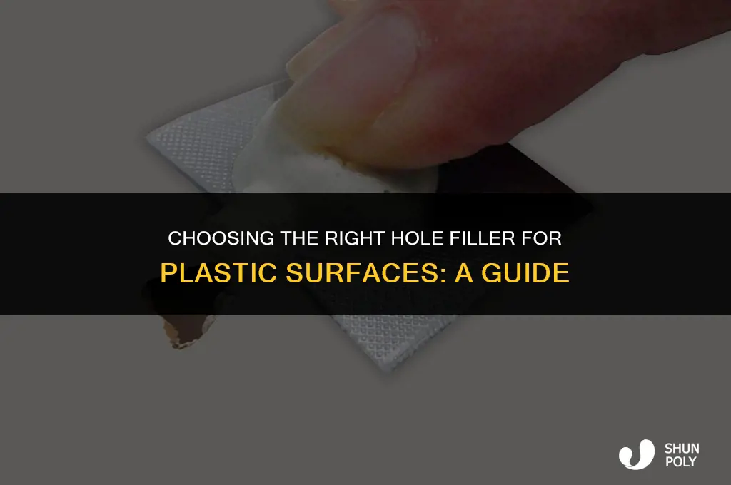 what kind of hole filler can i use on plastic
