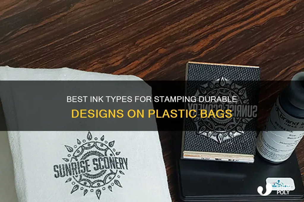 what kind of ink to stamp plastic bag