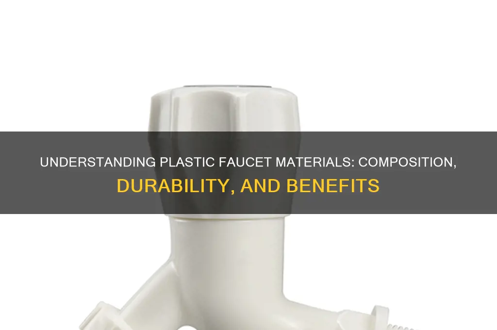 what kind of material is plastic faucet made of