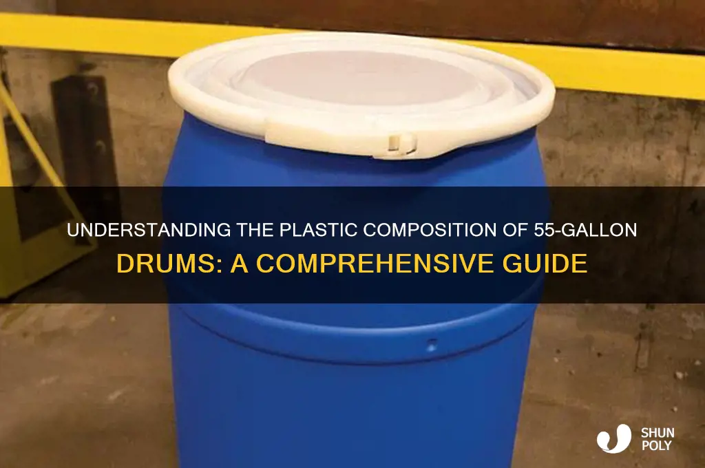 what kind of plastic are 55 gallon drums made