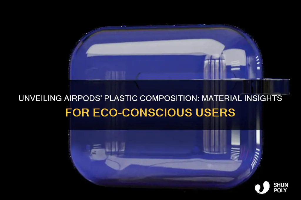 what kind of plastic are airpods made of