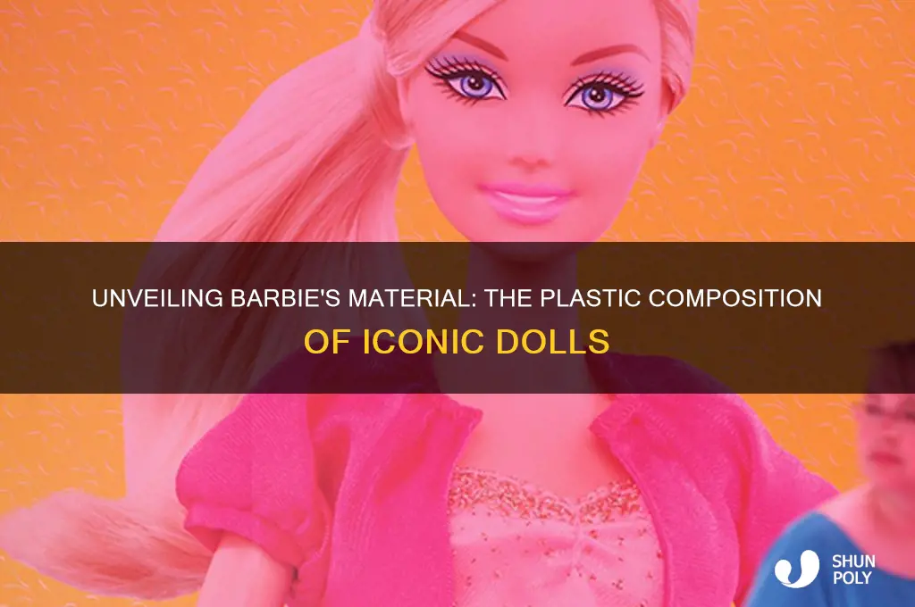 what kind of plastic are barbie dolls made of