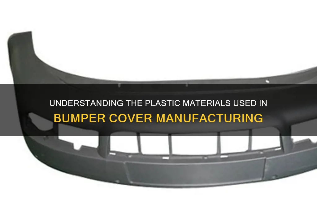 what kind of plastic are bumper covers made of