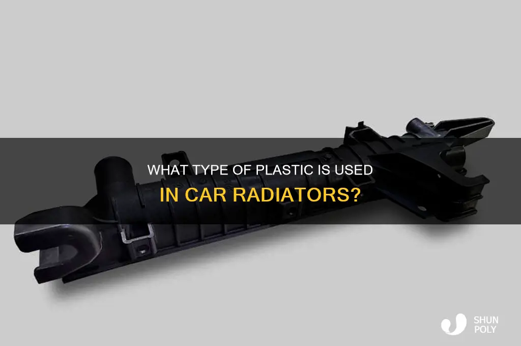 what kind of plastic are car radiators made of