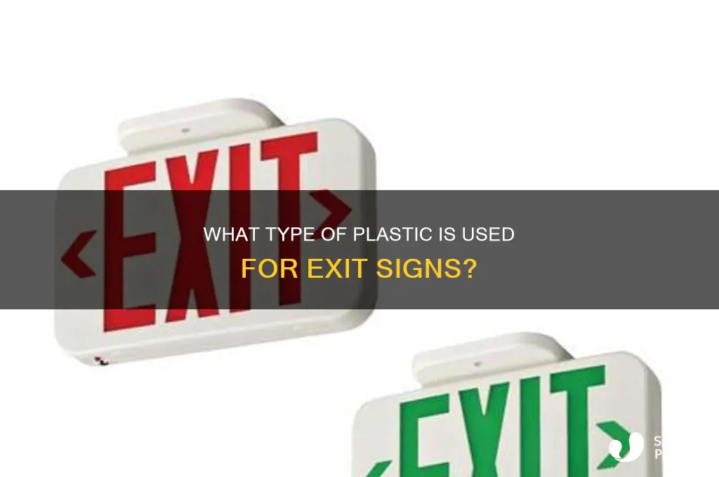 what kind of plastic are exit signs made of