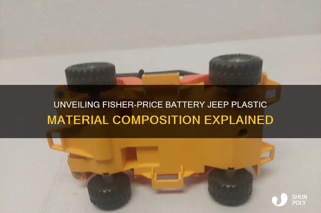 what kind of plastic are fisher-price battery jeeps made of
