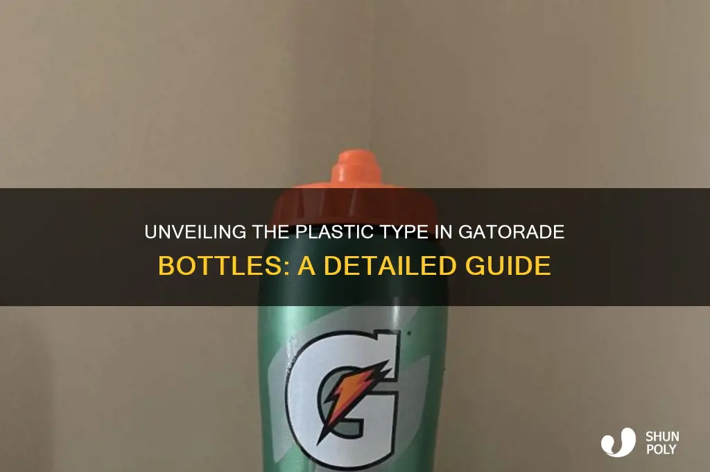 what kind of plastic are gatorade bottles