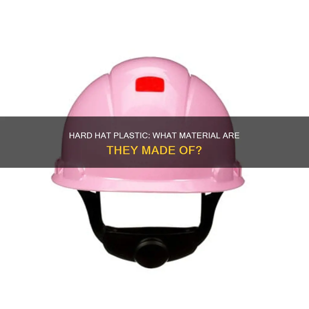 what kind of plastic are hard hats