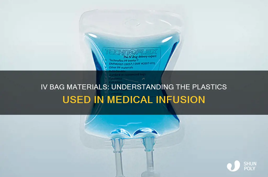 what kind of plastic are iv bags made of