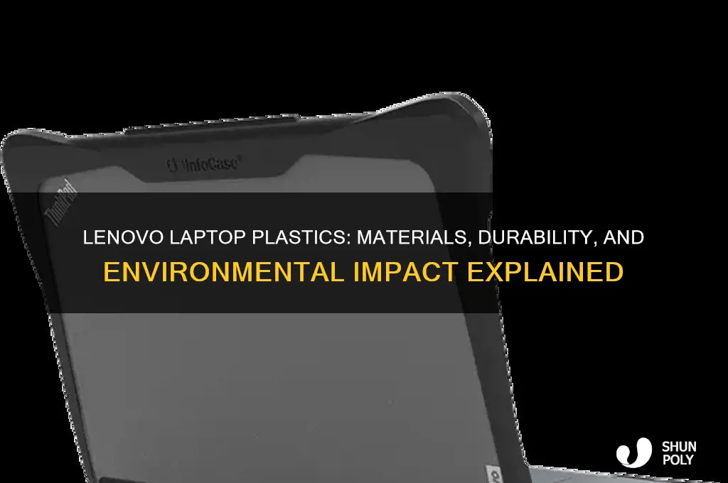 what kind of plastic are lenovo laptops made from