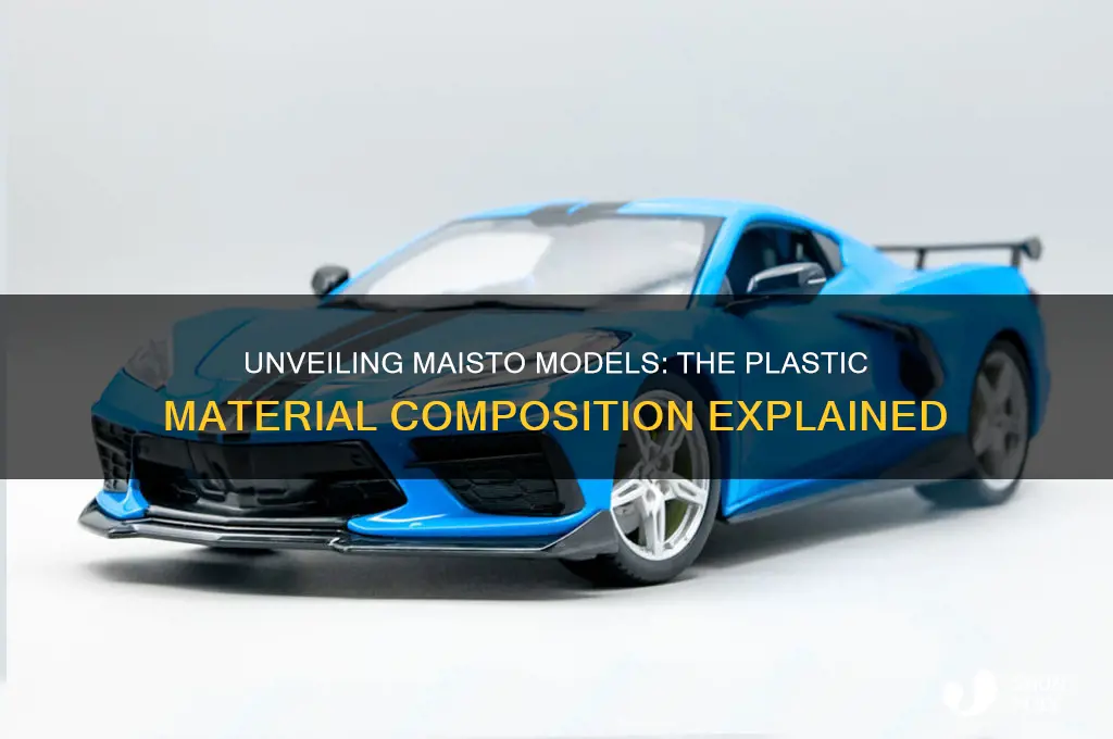 what kind of plastic are maisto models made of