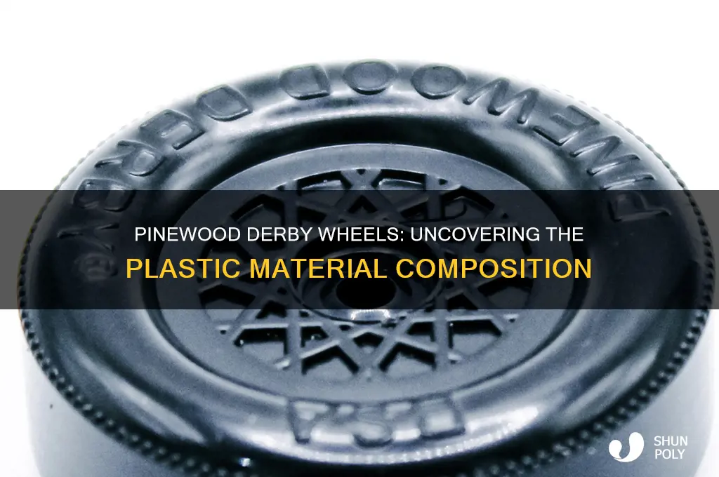 what kind of plastic are pinewood derby wheels made of