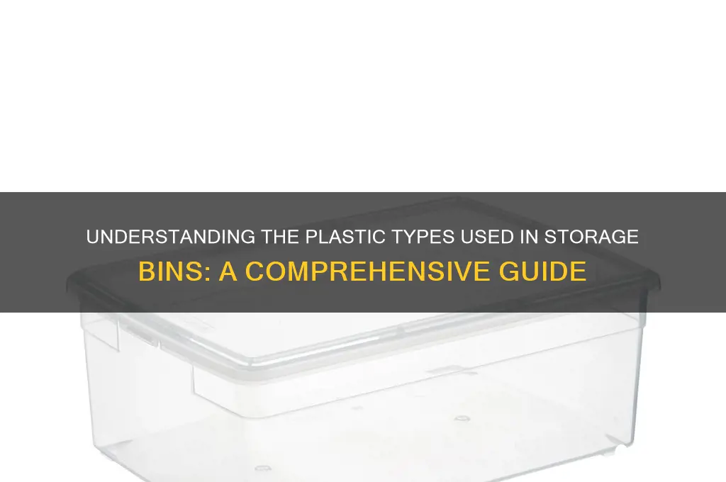 what kind of plastic are storage bins made of