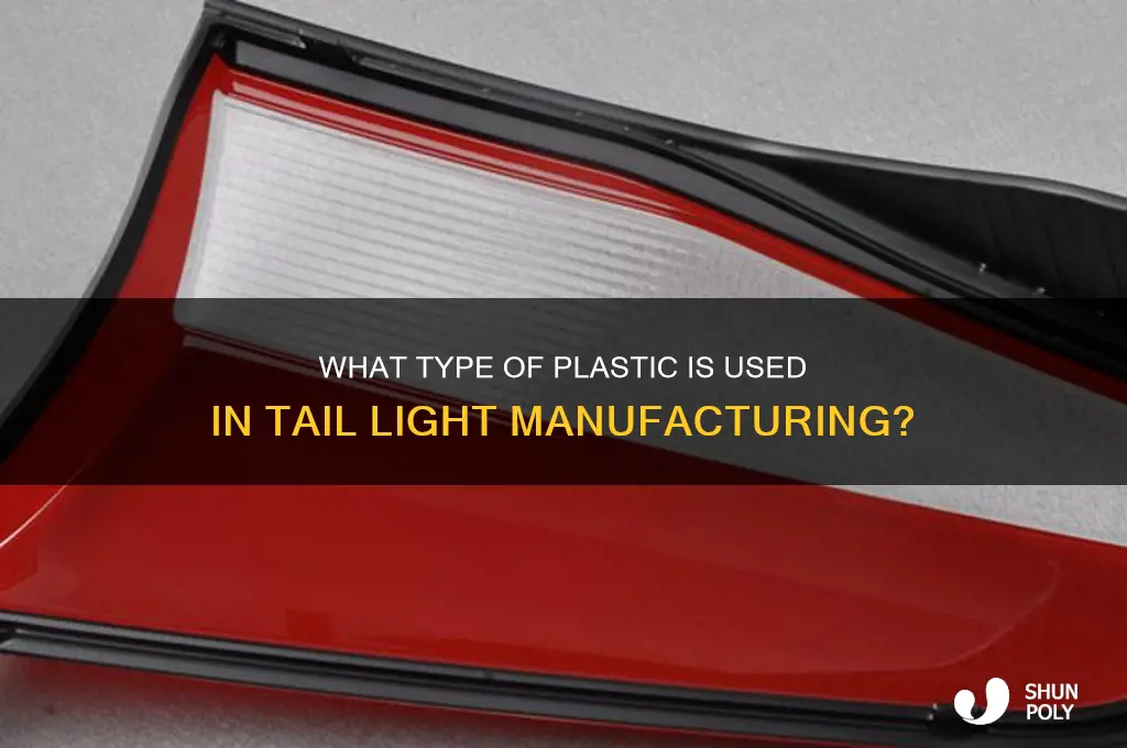 what kind of plastic are tail lights made of