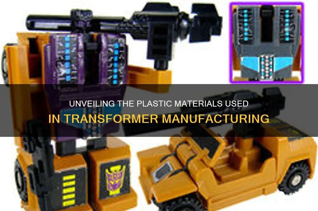 what kind of plastic are transformers made of