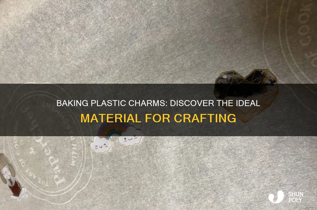 what kind of plastic do you bake to make charms