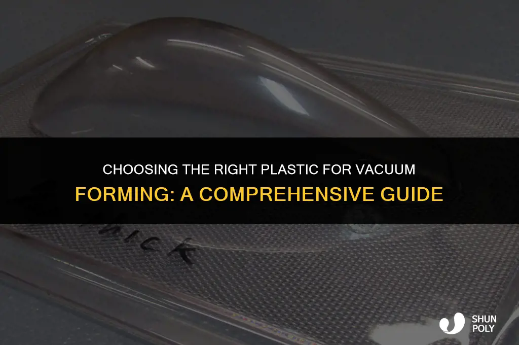 what kind of plastic do you use for vacuum forming