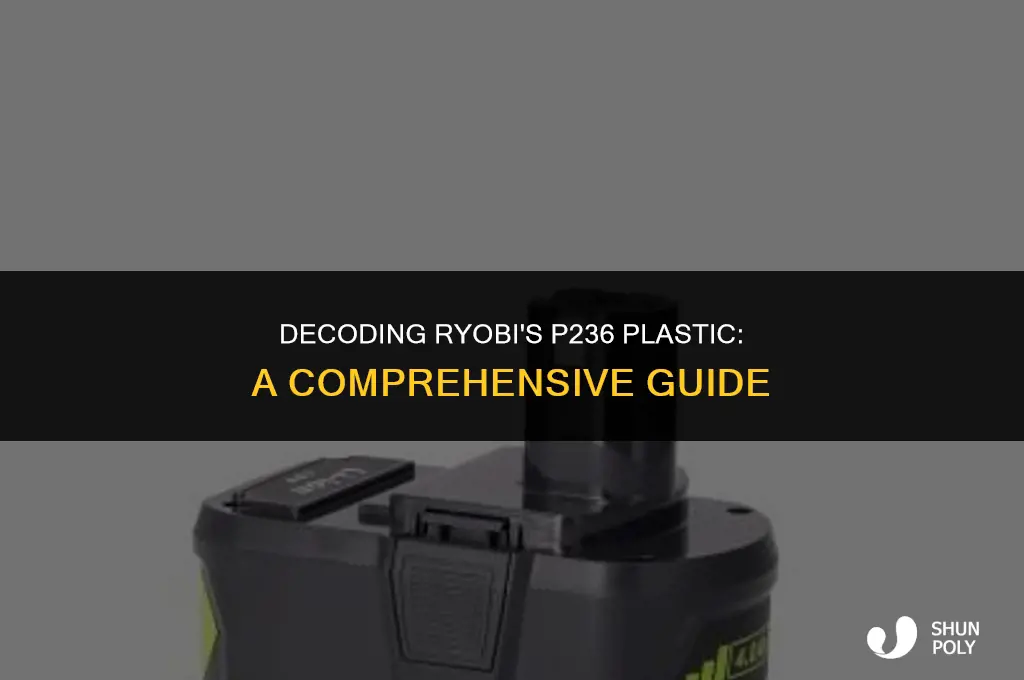 what kind of plastic does ryobi use p236
