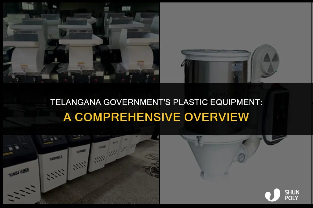 what kind of plastic equipment is used for telangana government
