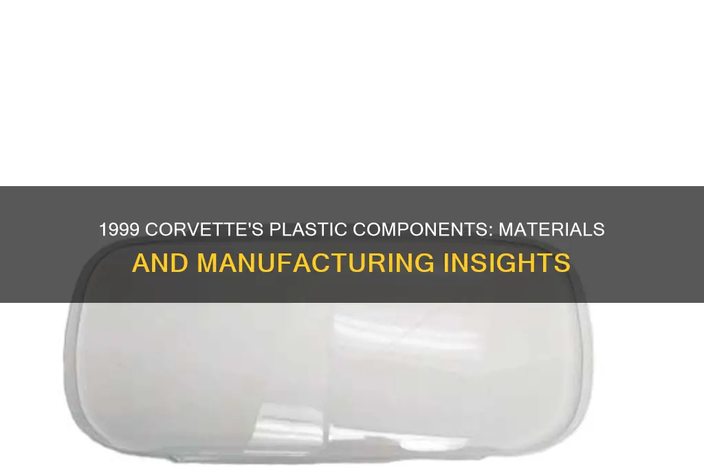 what kind of plastic is 1999 corvette made of