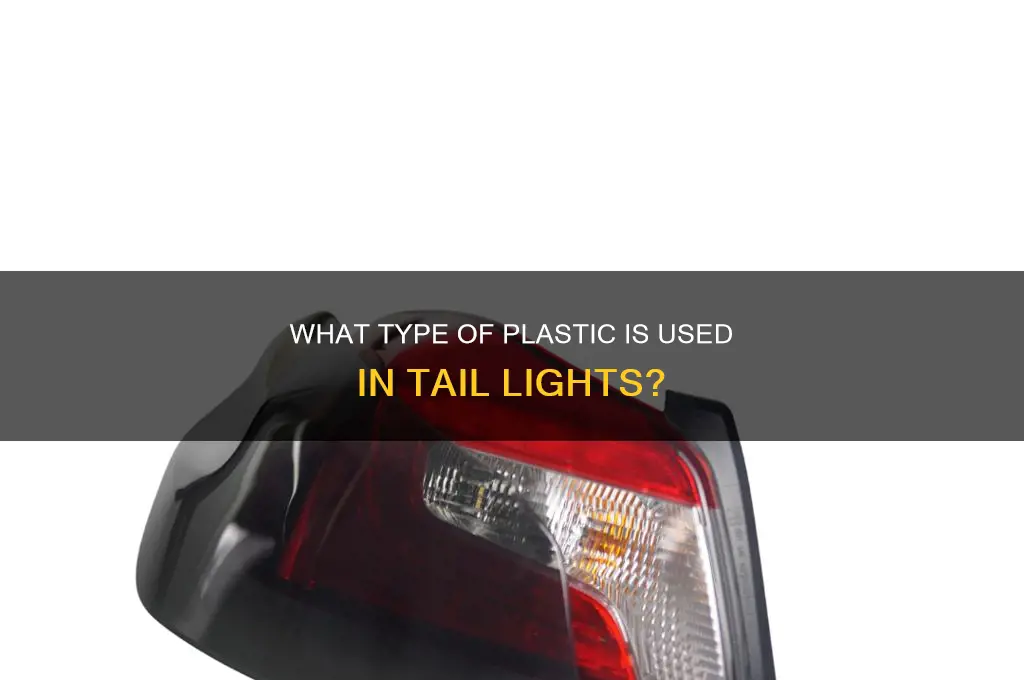what kind of plastic is a tail light mad of