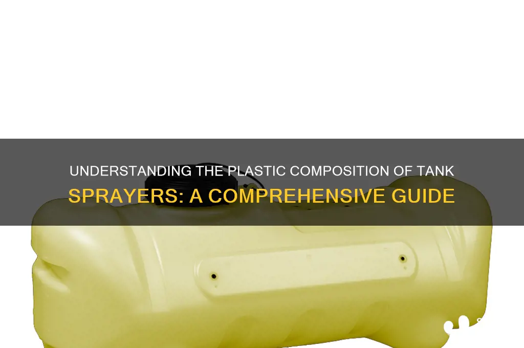 what kind of plastic is a tank sprayer made of