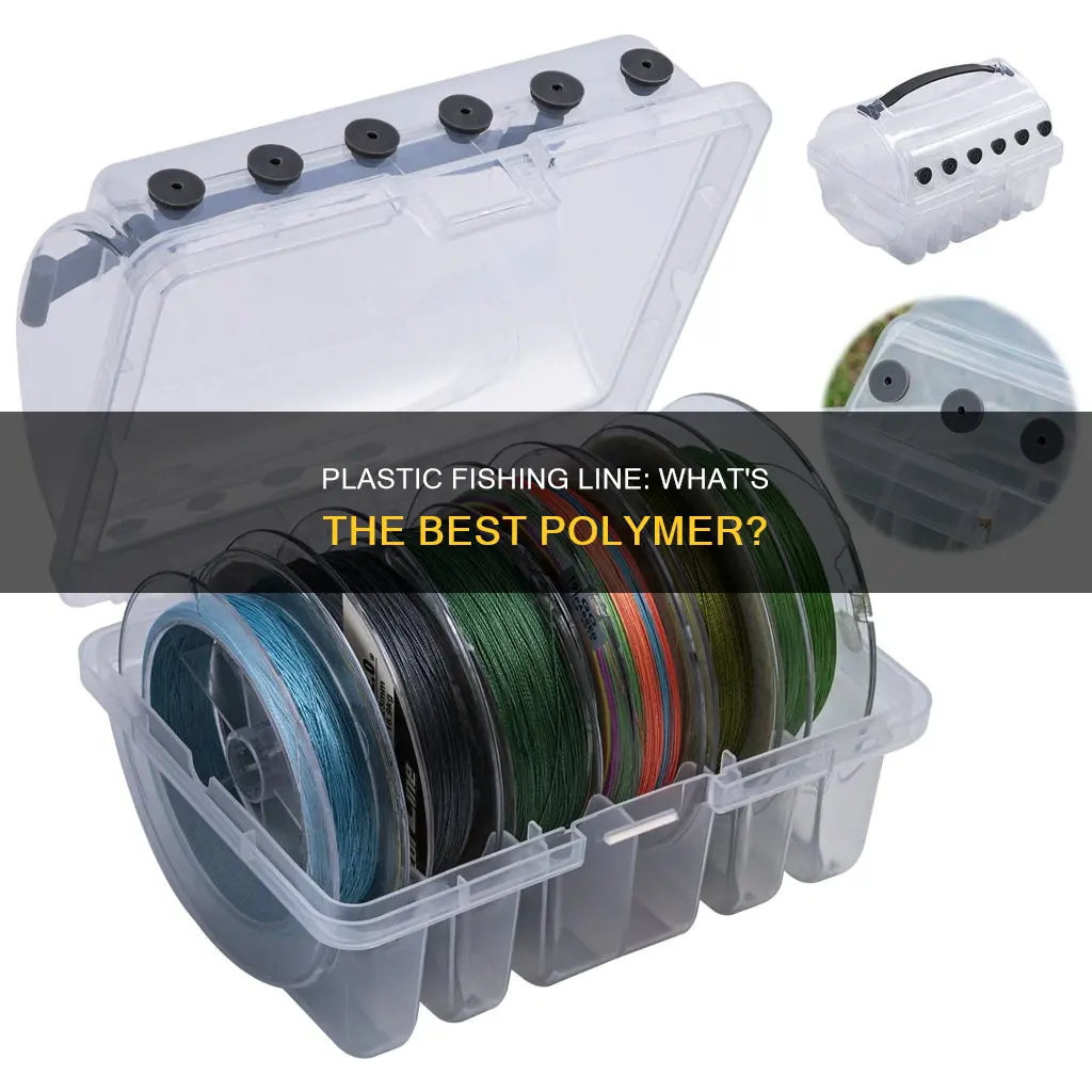 what kind of plastic is fishing line