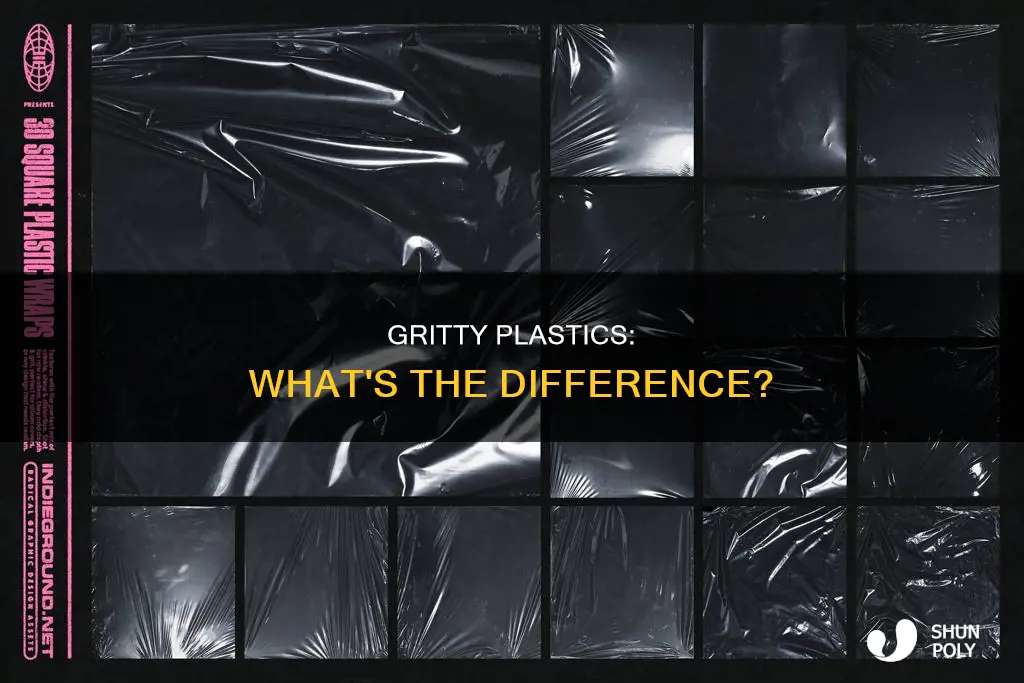 what kind of plastic is gritty