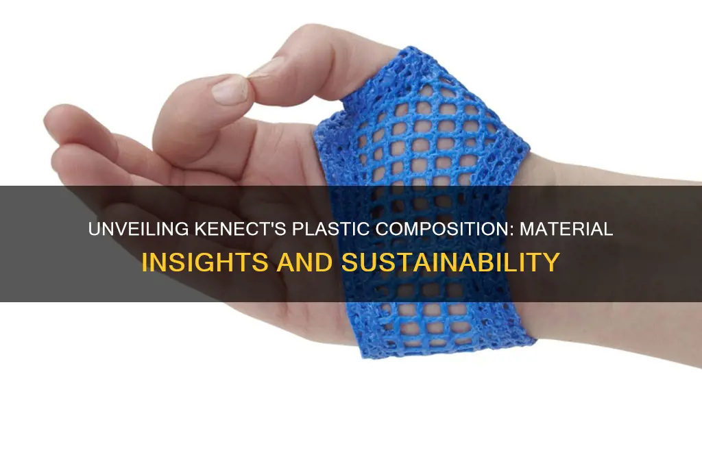 what kind of plastic is kenects made of
