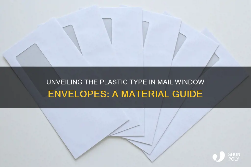 what kind of plastic is mail window made of