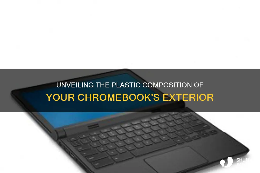 what kind of plastic is my chromebook made of