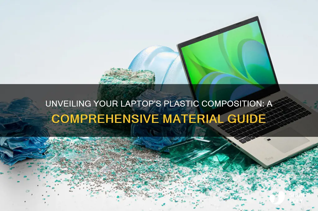 what kind of plastic is my laptop made of