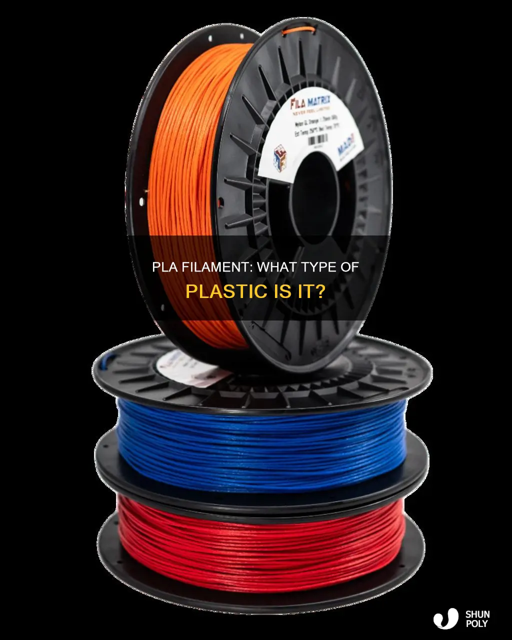 what kind of plastic is pla filament