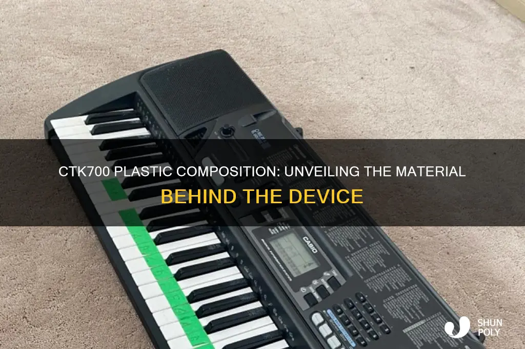 what kind of plastic is the ctk700 made of
