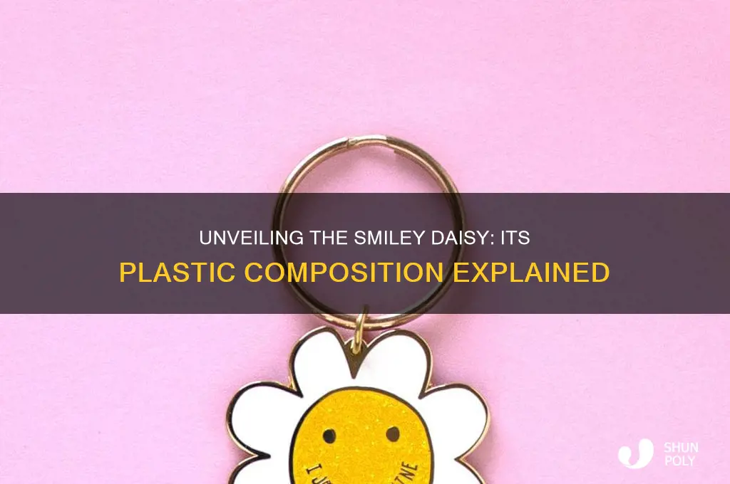 what kind of plastic is the smiley daisy made of