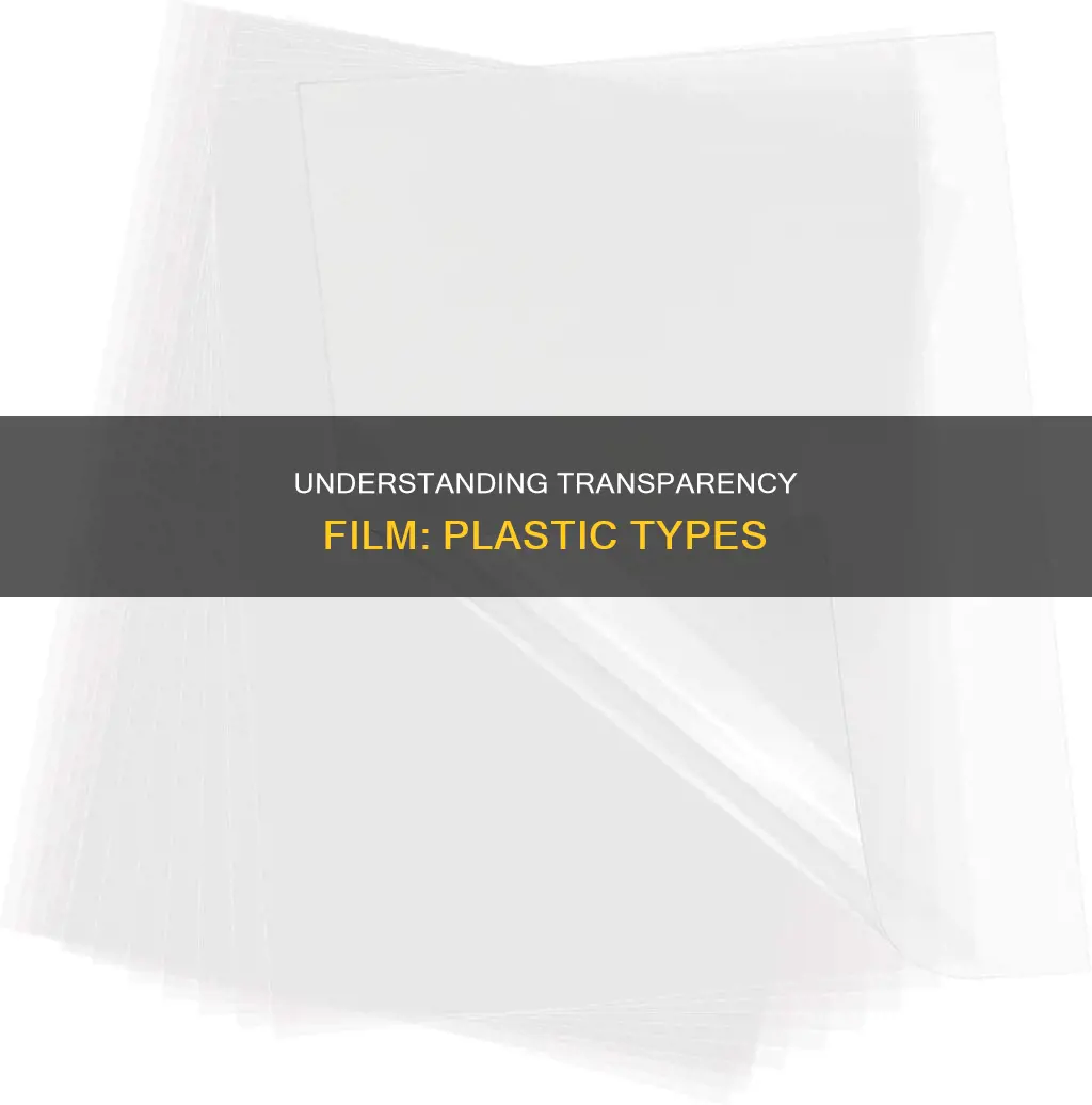 what kind of plastic is transparency film