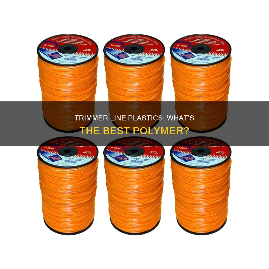 what kind of plastic is trimmer line